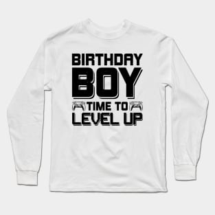 Birthday Boy Time to Level Up Long Sleeve T-Shirt